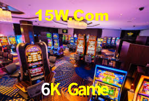 6K Game,6K Bet